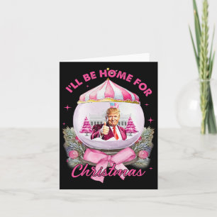 Trump Coquette Bow Pink I'll Be Home For Christmas Card