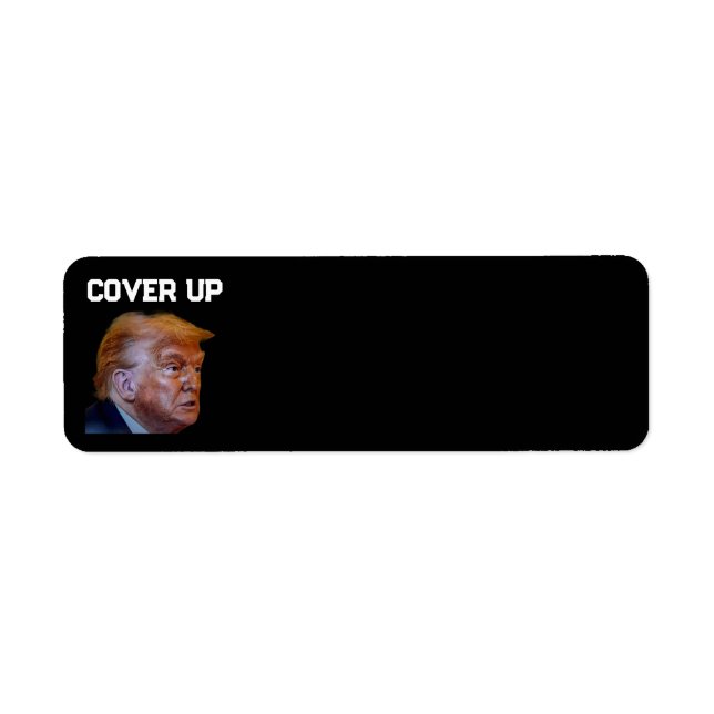 Trump Cover Up Return Address Label (Front)
