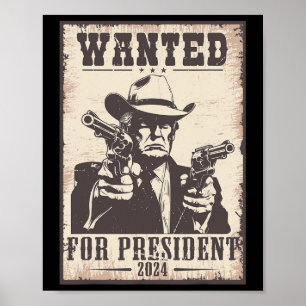 Trump Cowboy Wanted For U.s. President 2024  Poster