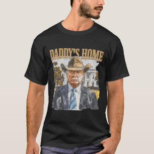 Trump Cowboy Western Daddy's Home Take America Bac T-Shirt