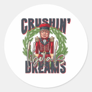 Trump Crushing Liberal Dreams Christmas  Classic Round Sticker