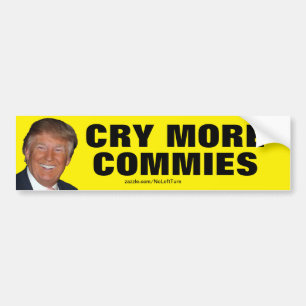 Trump - Cry More Commies Bumper Sticker