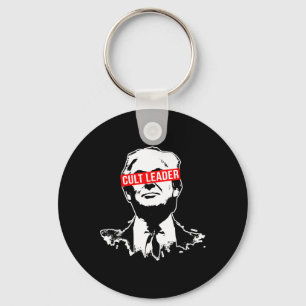 Trump Cult Leader Who Took It Too Far Key Ring