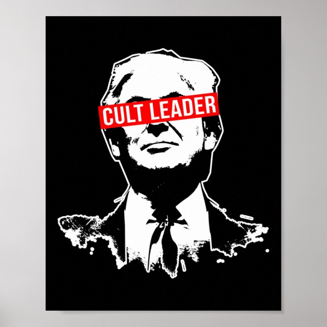 Trump Cult Leader Who Took It Too Far  Poster (Front)