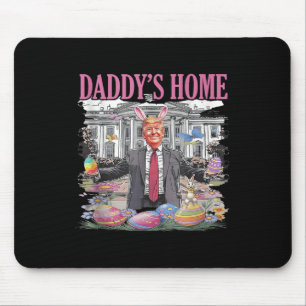 Trump Daddy’s Home Let’s Make Easter Great Again Mouse Mat