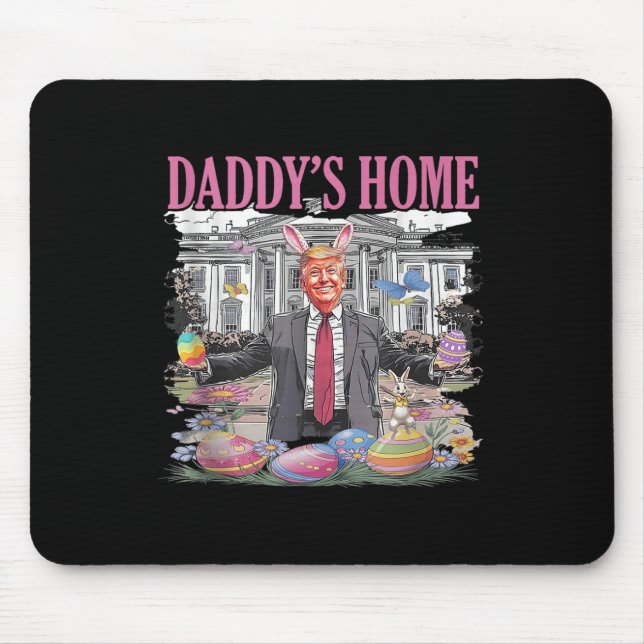Trump Daddy’s Home Let’s Make Easter Great Again Mouse Mat (Front)
