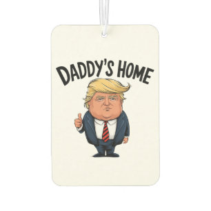 Trump Daddy's Home Car Air Freshener
