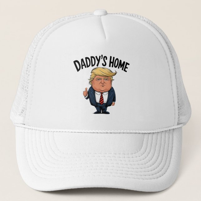 Trump Daddy's Home  Trucker Hat (Front)