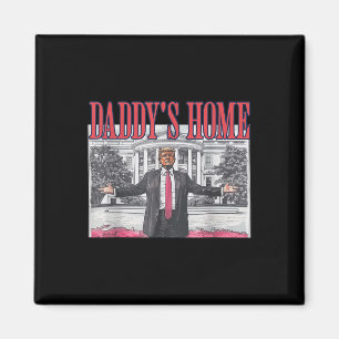 Trump Daddys Home Trump Pink Magnet