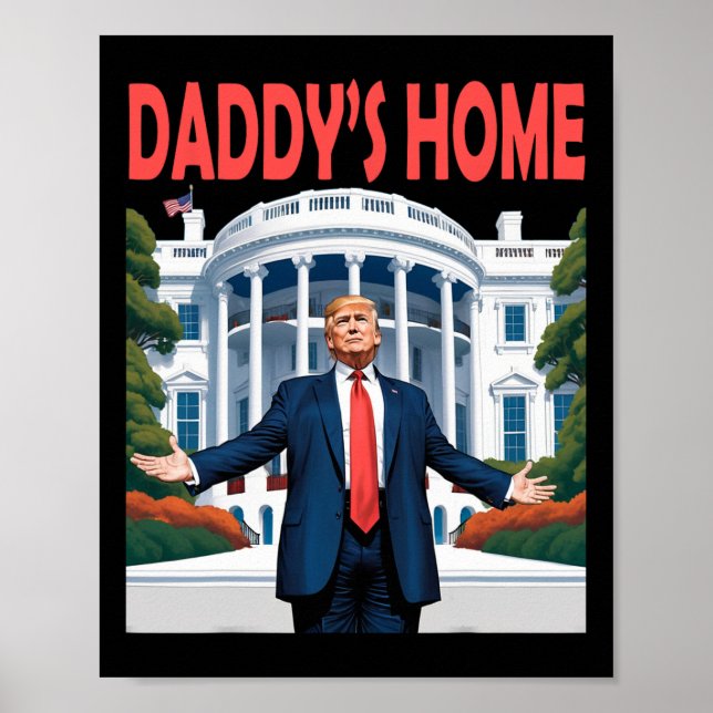 Trump Daddys Home White House 1  Poster (Front)