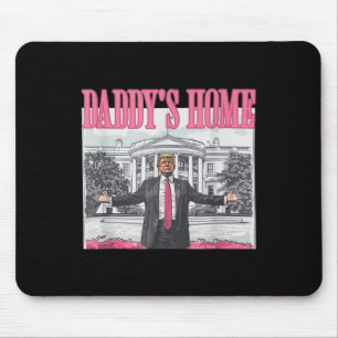 Trump Daddys Home White House 2024 Mouse Mat