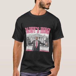 Trump Daddys Home White House 2024 T-Shirt