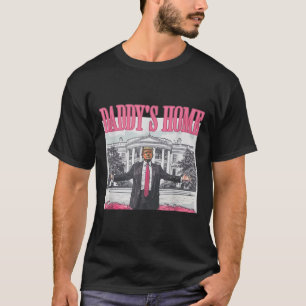 Trump Daddys Home White House 2024  T-Shirt