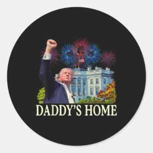 Trump Daddys Home White House 2024 Welcome Back Mr Classic Round Sticker