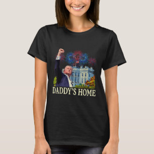 Trump Daddys Home White House 2024 Welcome Back Mr T-Shirt