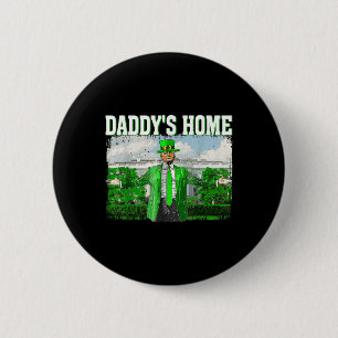 Trump Daddys Home White House Funny Trump St 6 Cm Round Badge