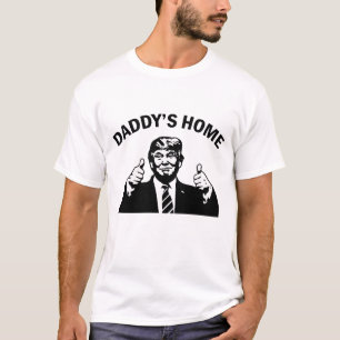 Trump Daddys Home White House INAUGURATION DAY T-Shirt