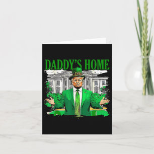 Trump Daddys Home White House St Patricks Day 2025 Card