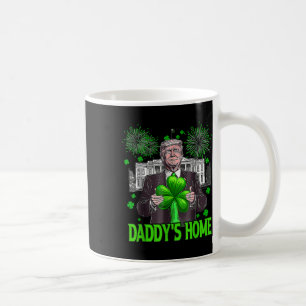 Trump Daddys Home White House St Patricks Day 2025 Coffee Mug