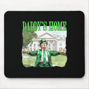 Trump Daddys Home White House St Patricks Day 2025 Mouse Mat