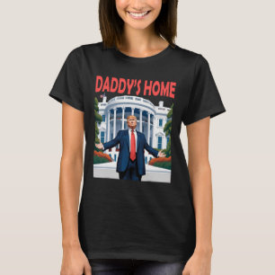 Trump Daddys Home White House  T-Shirt