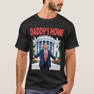 Trump Daddys Home White House  T-Shirt