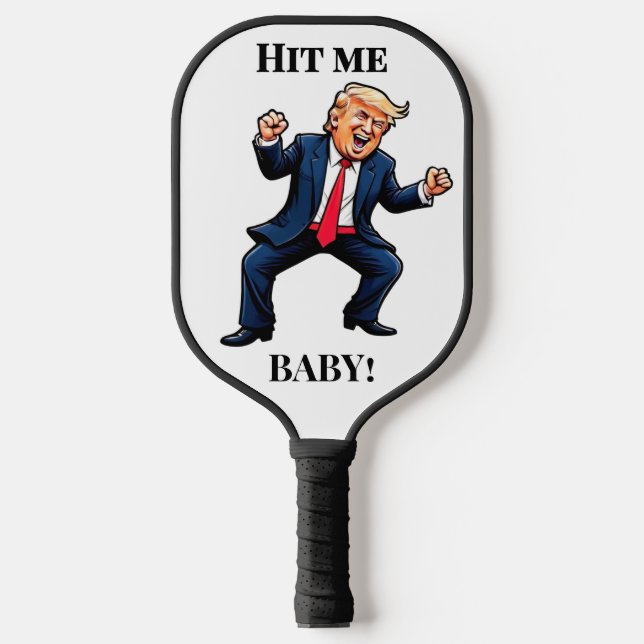 Trump Dance Hit Me, Baby!  Pickleball Paddle (Front)