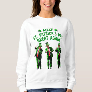Trump Dancing Make St. Patrick's Day Great Again Sweatshirt
