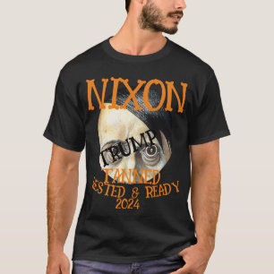TRUMP DEAD Tanned Rested & Ready NIXON 2024  T-Shirt