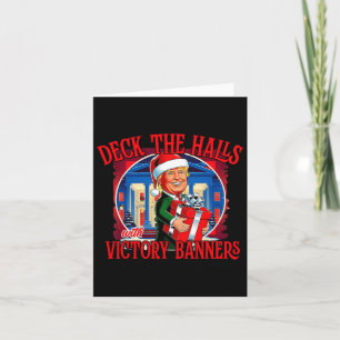Trump Deck The Halls With Victory Banners  Card