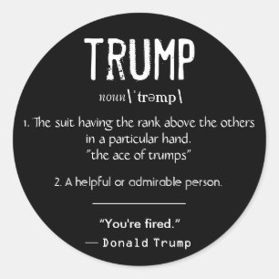Trump Definition Cool Political Donald Trump Quote Classic Round Sticker