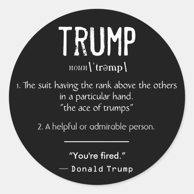 Trump Definition Cool Political Donald Trump Quote Classic Round Sticker (Front)