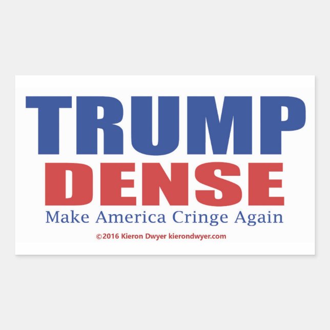 Trump Dense 2016 Rectangular Sticker (Front)