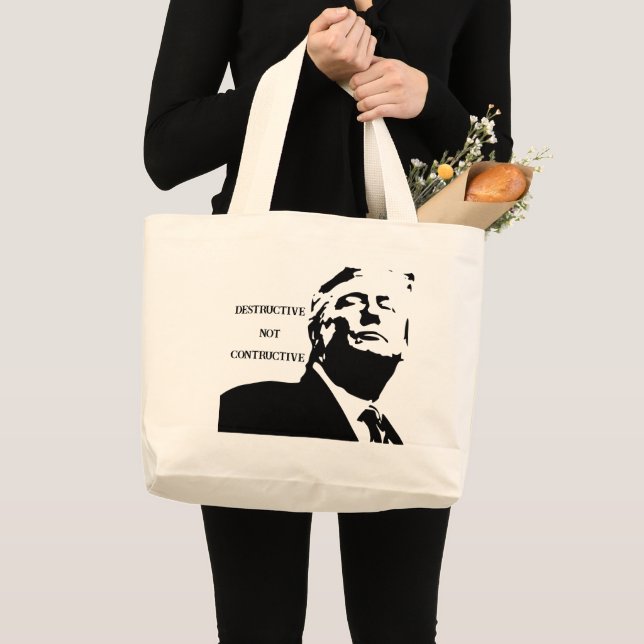 Trump/Destructive Not Constructive Tote Bag (Front (Product))