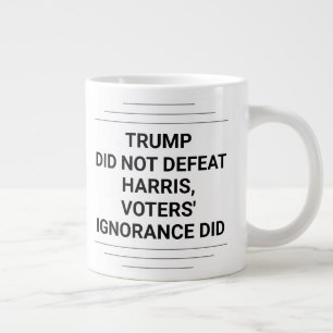 Trump Did Not Defeat Harris Large Coffee Mug