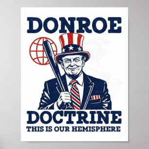 Trump Donroe Doctrine This Is Our Hemisphere Poster