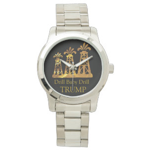 TRUMP DRILL BABY DRILL WATCH