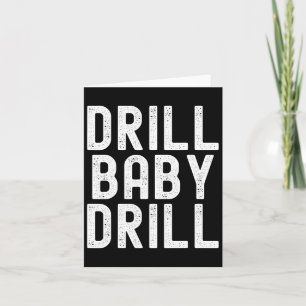 Trump Drill Byby Drill Trump 2024 Trump President Card