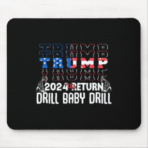 Trump Drill Byby Republican Funny Quote 1 Mouse Mat