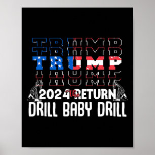 Trump Drill Byby Republican Funny Quote 1 Poster