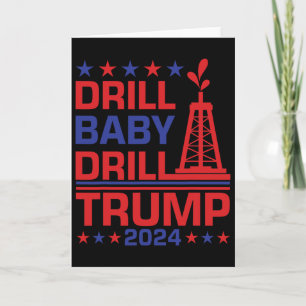 Trump Drill Byby Republican Funny Quote Card