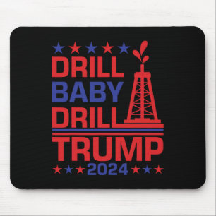 Trump Drill Byby Republican Funny Quote Mouse Mat