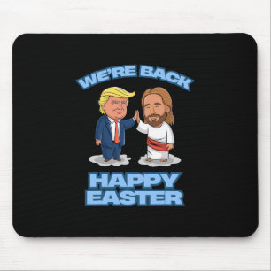 Trump Easter Jesus Trump We're Ck Funny Easter Shi Mouse Mat