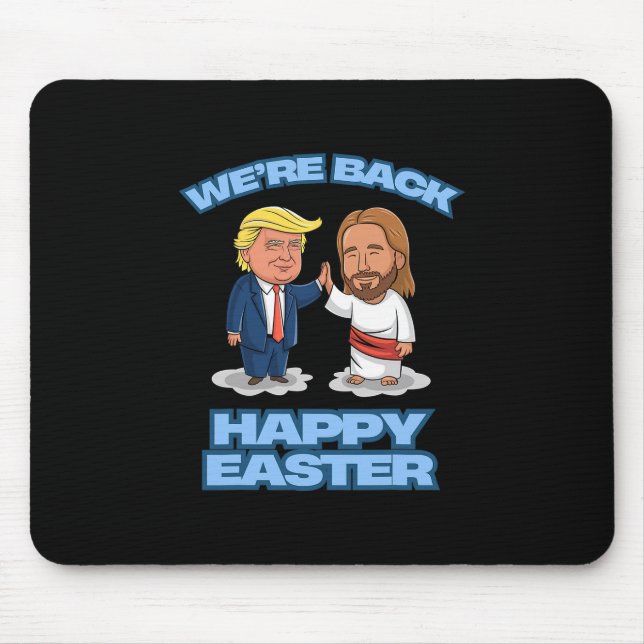 Trump Easter Jesus Trump We're Ck Funny Easter Shi Mouse Mat (Front)