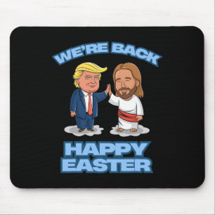 Trump Easter Jesus Trump We're Ck Funny Easter Shi Mouse Mat