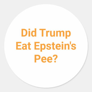 Trump Eats Epstein Pee Hankamer Artjunkhaus Comic Classic Round Sticker