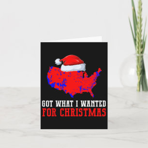 Trump Election Map Got What I Wanted For Christmas Card