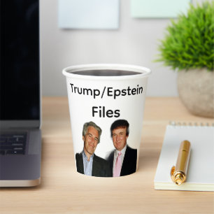 Trump/Epstein Files Paper Cup