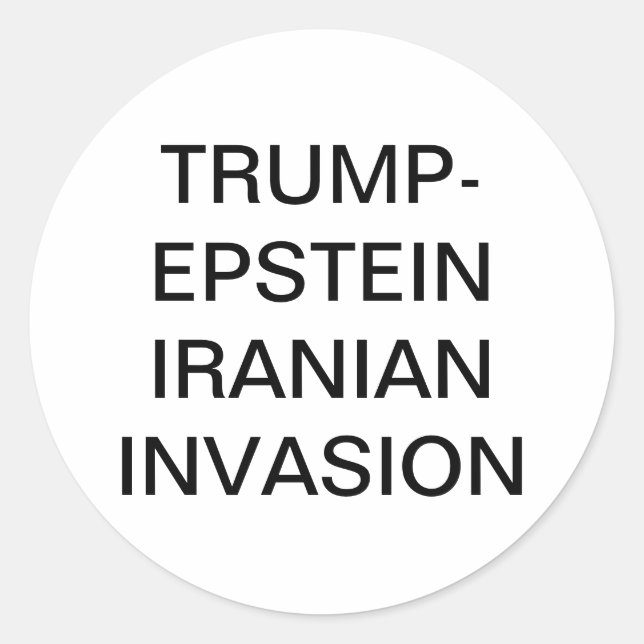 TRUMP-EPSTEIN IRAN INVASION Hankamer Artjunkhaus  Classic Round Sticker (Front)