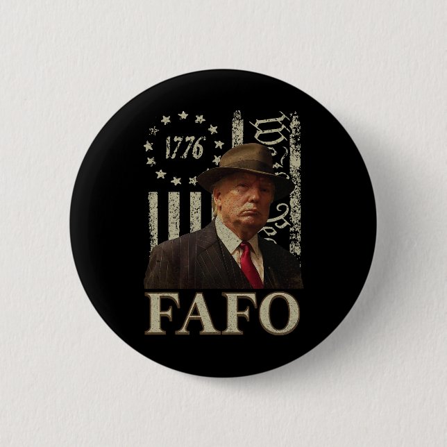 Trump Fafo  6 Cm Round Badge (Front)